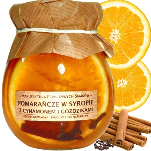 Pomarańcza w syropie z cynamonem i goździkami 100% naturalna bez konserwantów 245 ml