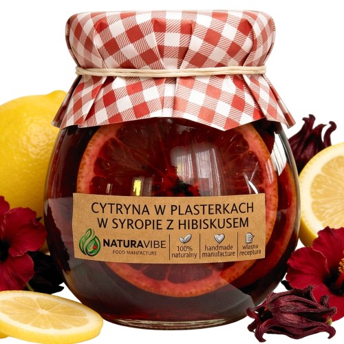 CYTRYNY W SYROPIE Z HIBISKUSEM PLASTRY DOM MANUFAKTURA pyszne zdrowe natura